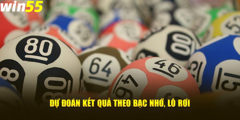 Dự đoán theo bạc nhớ, lô rơi